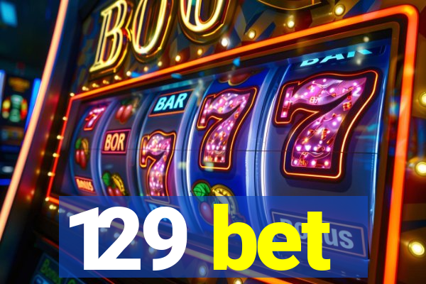 129 bet